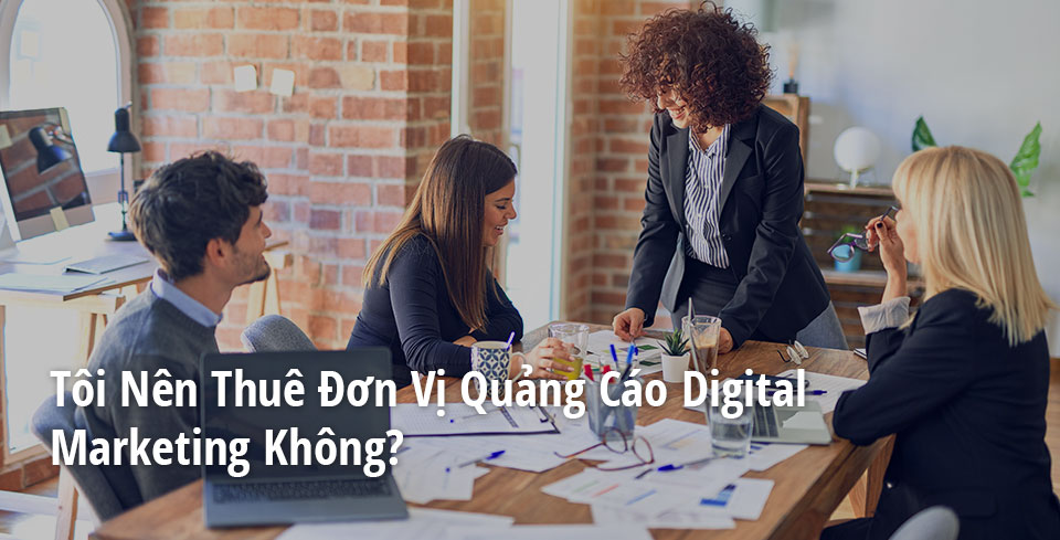 Should-I-hire-a-digital-marketing-agency_vn.jpg