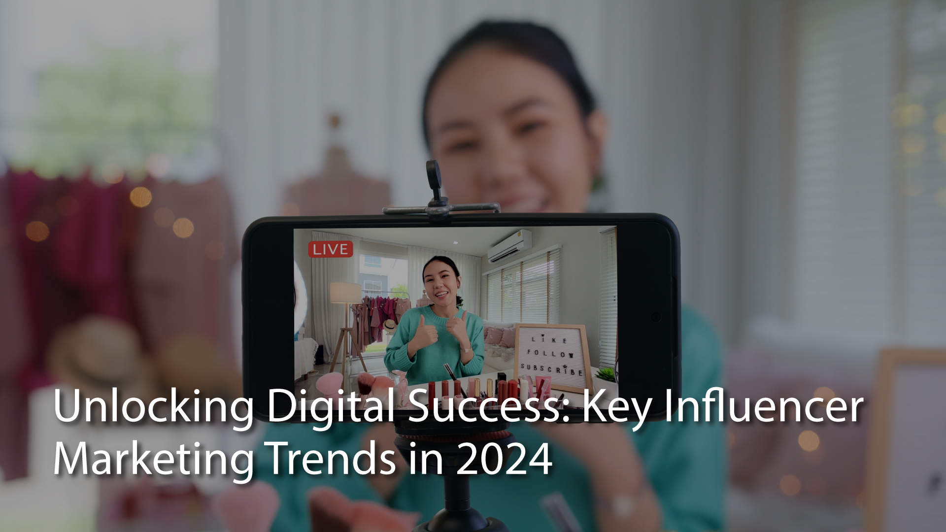 asiapac-adtechinno-unlocking-digital-success-influencer-marketing-trends-in-2024-EN.jpg