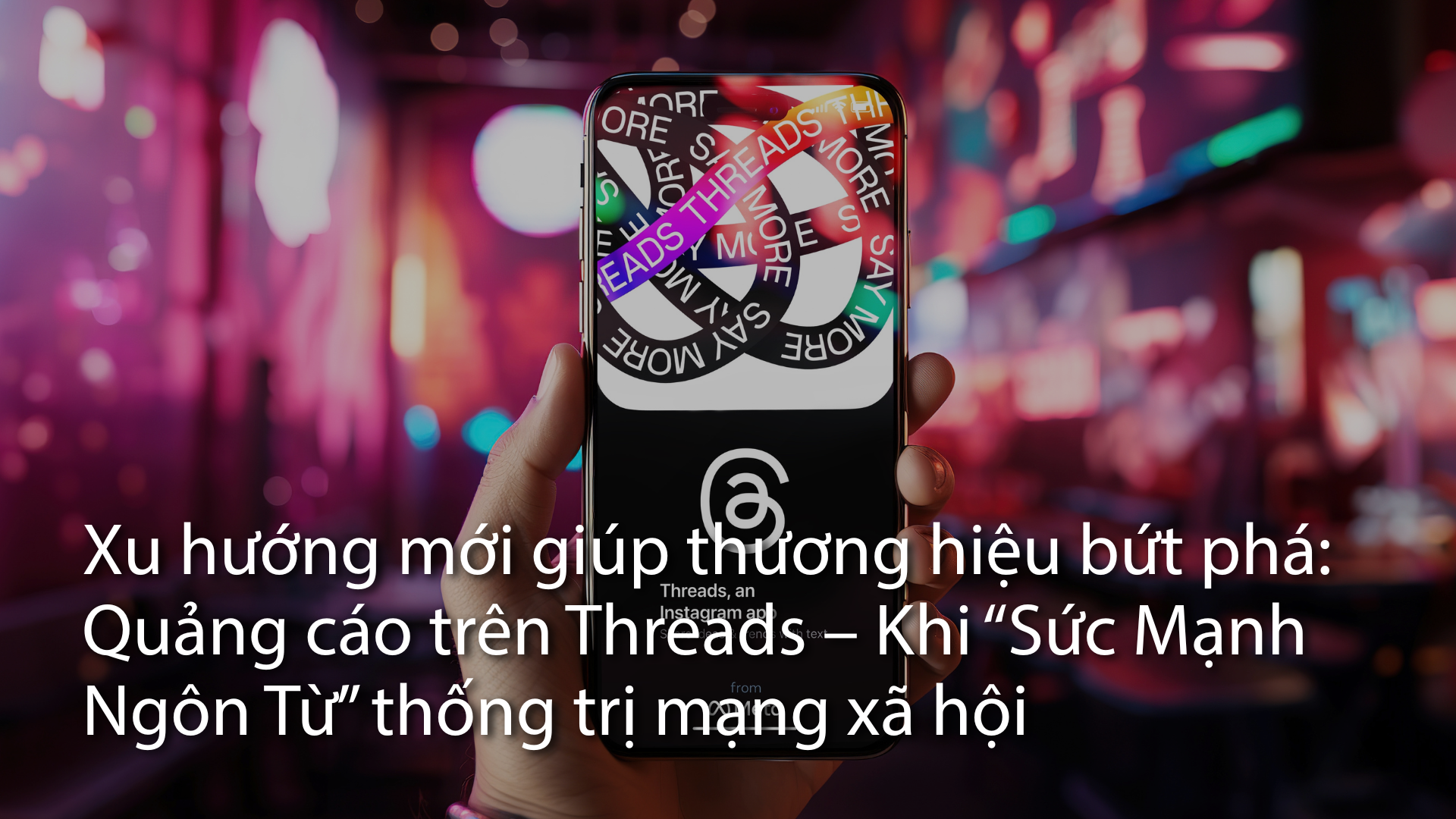 the-new-key-to-brand-traffic-threads-ads-will-redefine-social-media-2025-VN.png